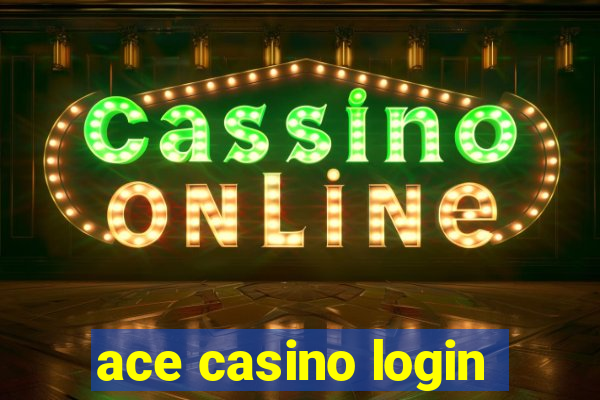 ace casino login